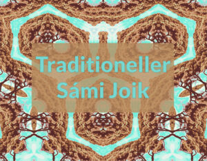farbiges Muster mit Titel in der Mitte Traditionellerl Sami Joik